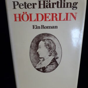 Peter Härtling: Hölderlin. Ein Roman