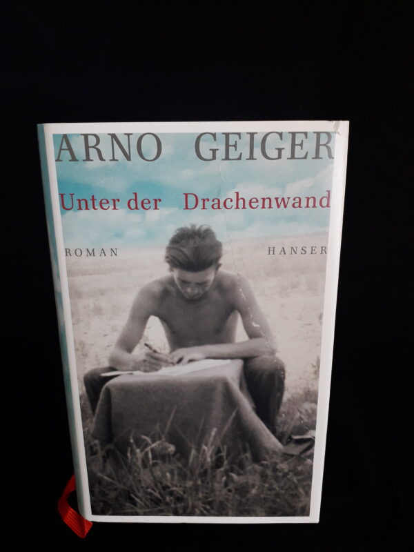 Arno Geiger: Unter der Drachenwand