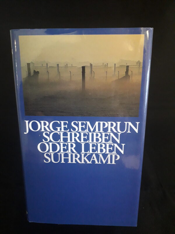 Jorge Semprun: Schreiben oder Leben