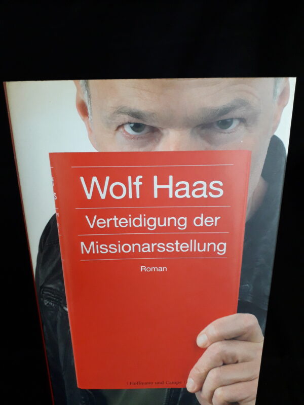 Wolf Haas: Verteidigung der Missionarsstellung