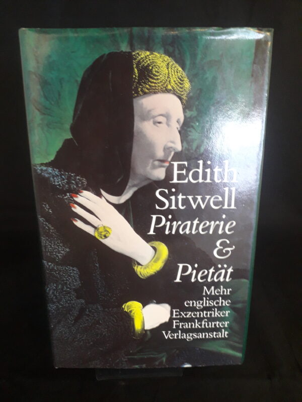 Edith Sitwell: Piraterie & Pietät. Mehr englische Exzentriker