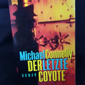 Michael Connelly: Der letzte Coyote