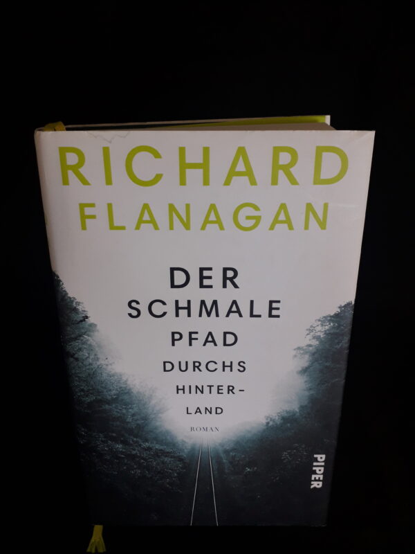 Richard Flanagan: Der schmale Pfad durchs Hinterland