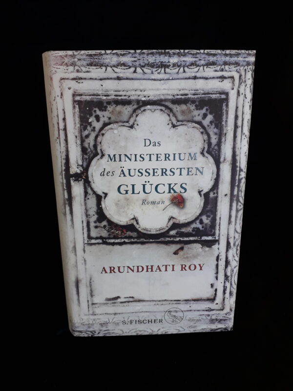 Arundhati Roy: Das Ministerium des äußersten Glücks