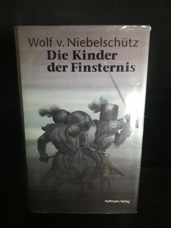 Wolf v. Niebelschütz: Die Kinder der Finsternis
