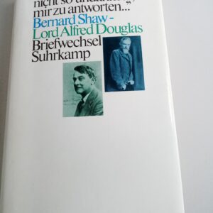 Bernard Shaw - Lord Alfred Douglas Briefwechsel