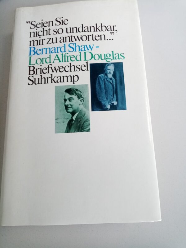 Bernard Shaw - Lord Alfred Douglas Briefwechsel