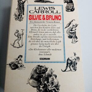 Lewis Carroll - Silvie & Bruno 1. + 2. Teil