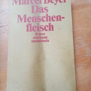 Marcel Beyer - Das Menschenfleisch