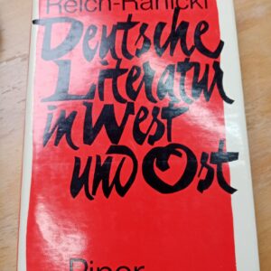Marcel Reich-Ranicki - Deutsche Literatur in West und Ost