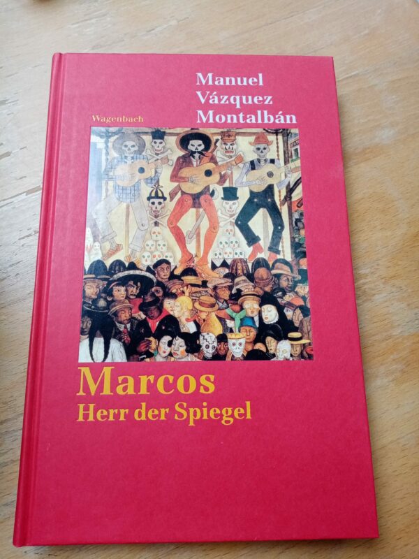 Manuel Vazquez Montalban - Marcos Herr der Spiegel