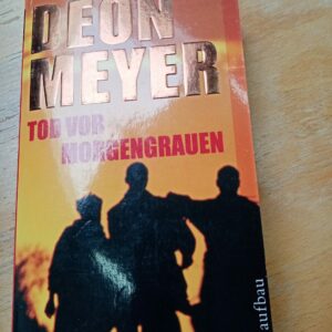 Deon Meyer - Tod vor Morgengrauen