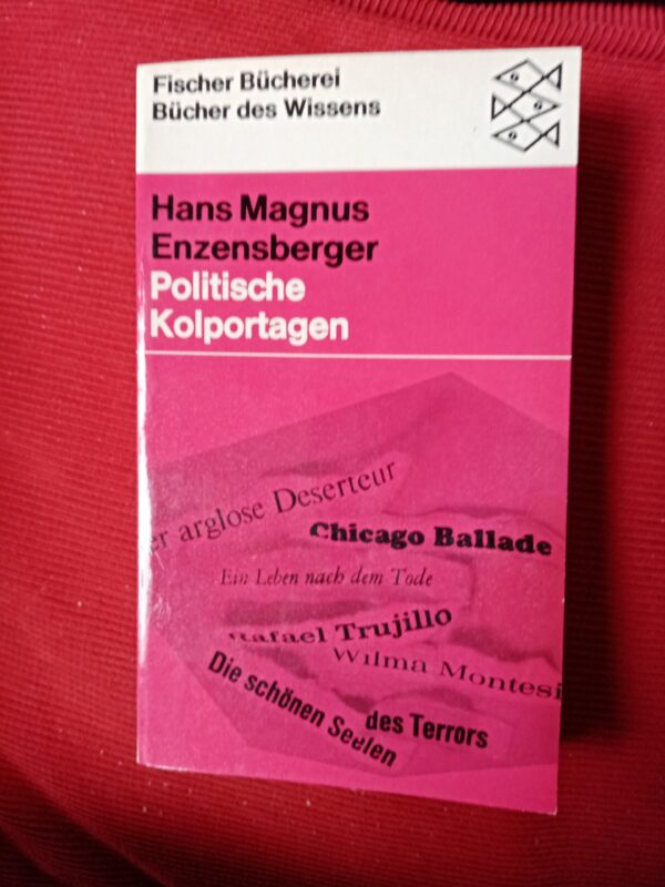 Hans Magnus Enzensberger - Politische Kolportagen