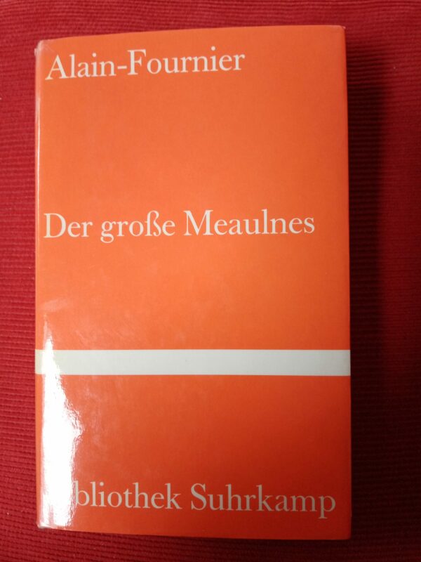 Alain-Fournier - Der große Meaulnes