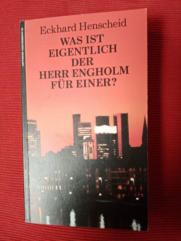 Eckhard Henscheid - Was ist eigentlich der Herr Engholm für Einer?
