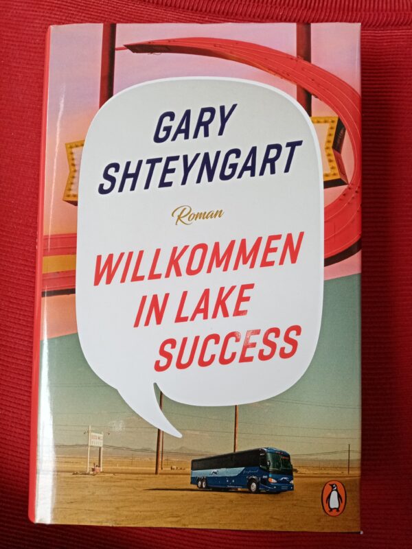 Gary Shteyngart - Willkommen in Lake Success