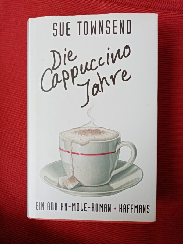 Sue Townsend - Die Cappuccino Jahre