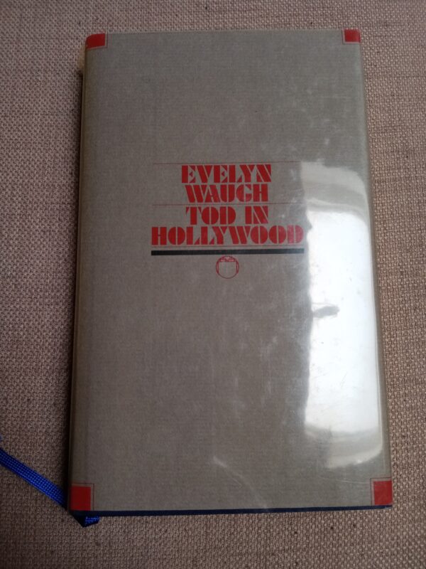 Evelyn Waugh - Tod in Hollywood