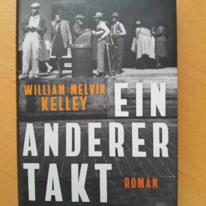 William Melvin Kelly: Ein anderer Takt