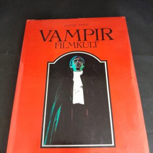 David Pirie: Vampir Filmkult. Internationale Geschichte des Vampirfilms vom Stummfilm bis zum modernen Sex-Vampir