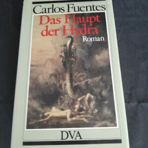 Carlos Fuentes: Das Haupt der Hydra