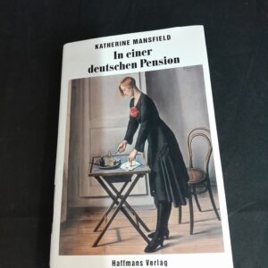 Katherine Mansfield: In einer deutschen Pension