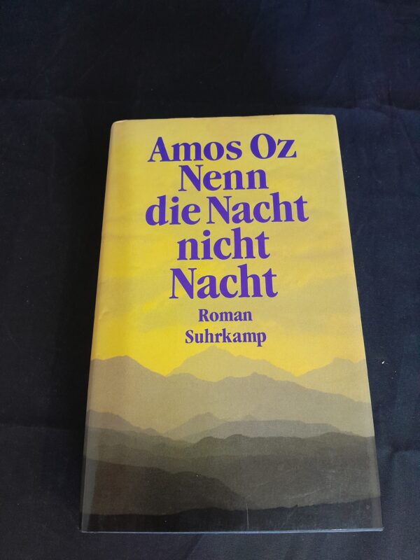 Amos Oz: Nenn die Nacht nicht Nacht