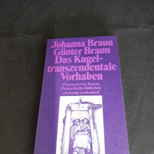 Johanna Braun/Günter Braun: Das kugeltranszendente Vorhaben