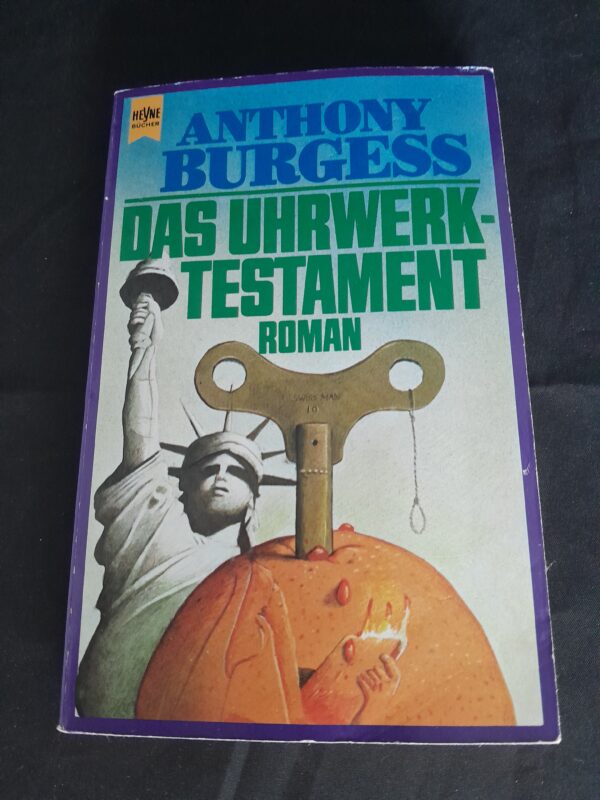 Anthony Burgess: Das Uhrwerk Testament