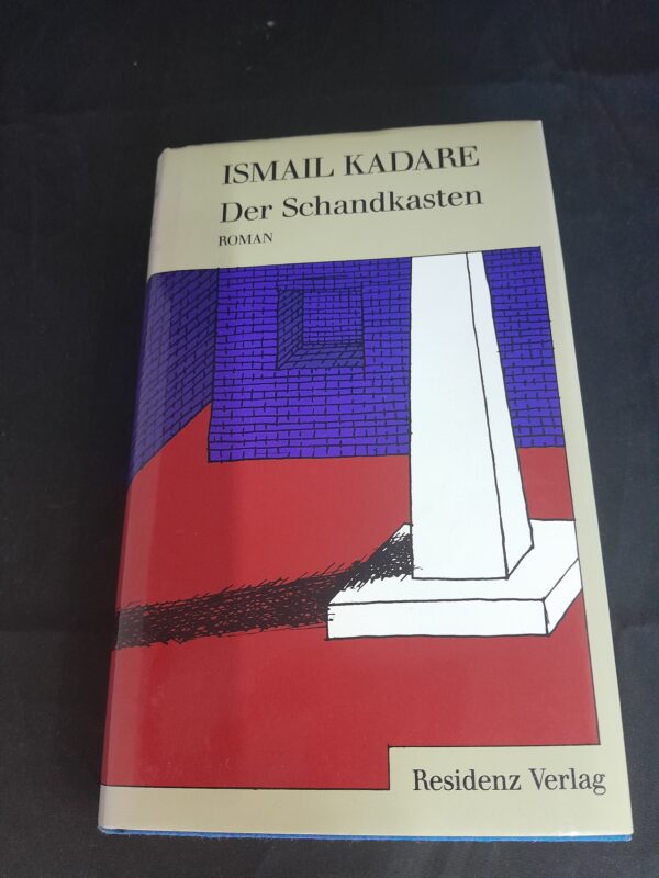 Ismail Kadare: Der Schandkasten