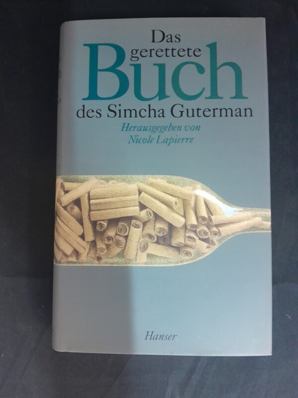Das gerettete Buch des Simcha Gutermann. Herausgegeben von Nicole Lapierre