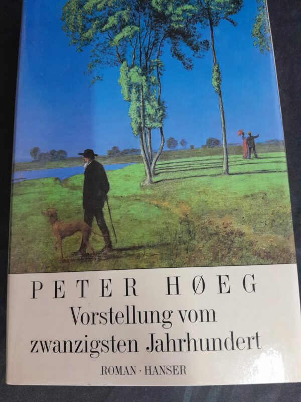 Peter Hoeg: Vorstellung vom zwanzigsten Jahrhundert