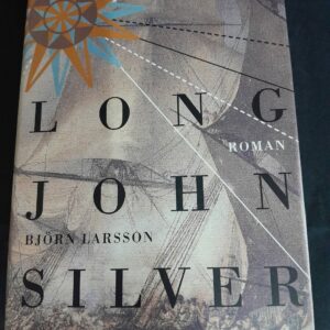 Björn Larsson: Long John Silver