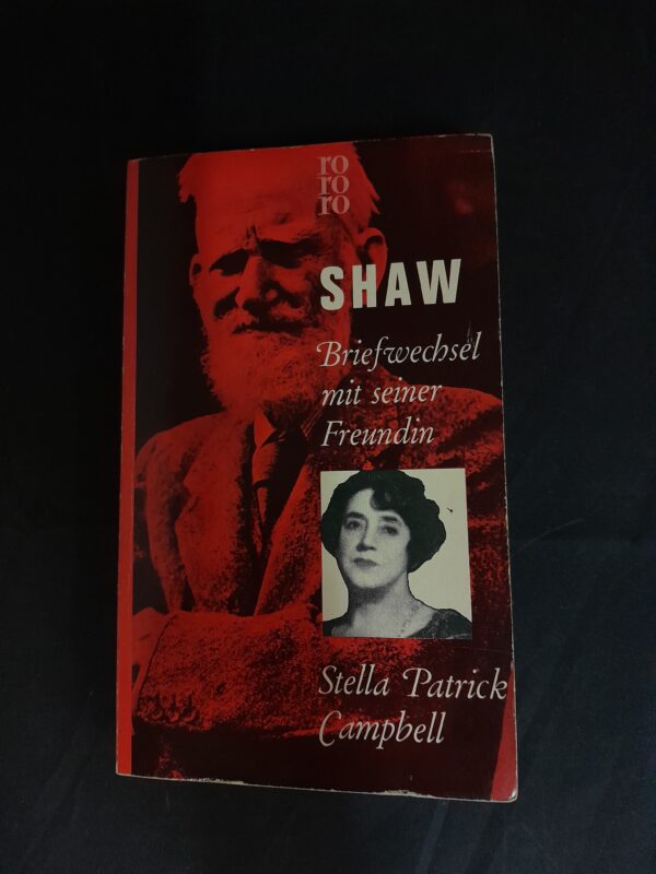 Shaw. Briefwechsel mit seiner Freundin Stella Patrick Campbell