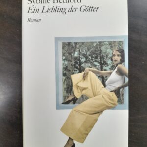 Sybille Bedford: Liebling der Götter