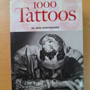 1000 Tattous - Herausgegeben von Henk Schiffmacher