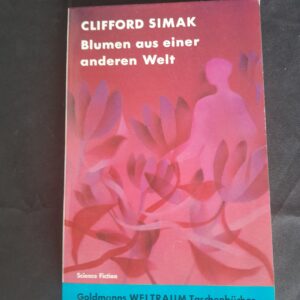 Clifford Simak: Blumen aus einer anderen Welt