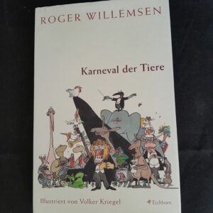 Roger Willemsen: Karneval der Tiere. Illustriert von Volker Kriegel