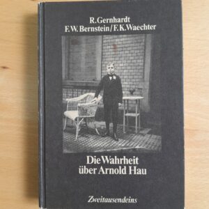 Gernhardt/Bernstein/Waechter: Die Wahrheit über Arnold Hau