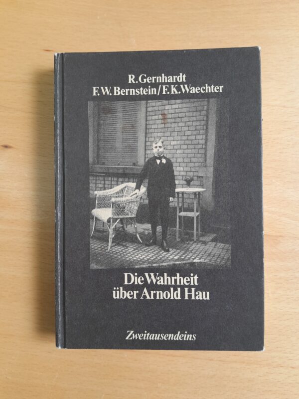 Gernhardt/Bernstein/Waechter: Die Wahrheit über Arnold Hau