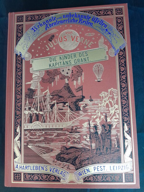 Jules Verne: Die Kinder des Kapitäns Grant. Bekannte und unbekannte Welten. Abenteuerliche Reisen