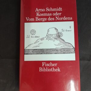 Arno Schmidt: Kosmas oder Vom Berge des Nordens