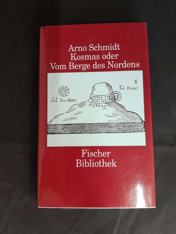 Arno Schmidt: Kosmas oder Vom Berge des Nordens
