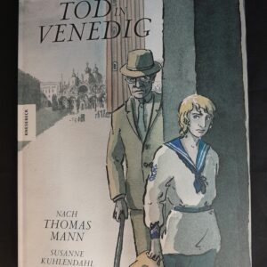Susanne Kuhlendahl: Der Tod in Venedig. Graphic Novel nach dem Roman von Thomas Mann