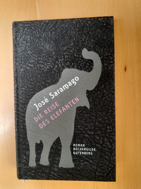 José Saramago: Die Reise des Elefanten