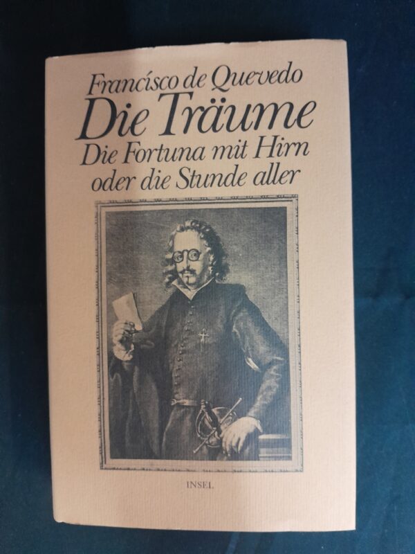 Francísco de Quevedo: Die Träume. Die Fortuna mit Hirn oder die Stunde aller