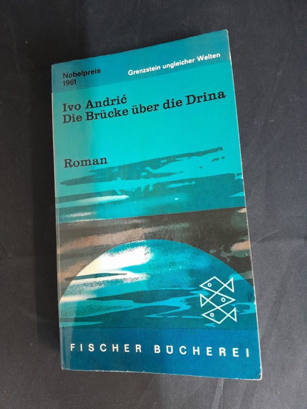 Ivo Andric´: Die Brücke über die Drina