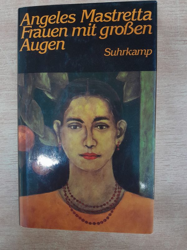 Angeles Mastretta: Frauen mit großen Augen