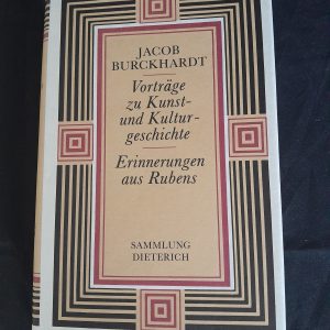 Jacob Burckhardt: Vorträge zu Kunst- und Kulturgeschichte. Erinnerungen aus Rubens
