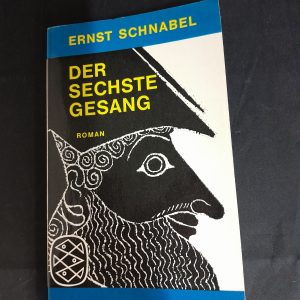 Ernst Schnabel: Der sechste Gesang